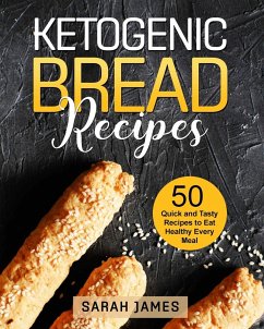 Ketogenic Bread Recipes - James, Sarah