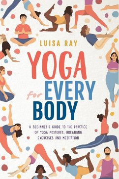 Yoga for Every Body - Ray, Luisa