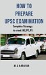 HOW TO PREPARE UPSC EXAMINATION - Bild 1