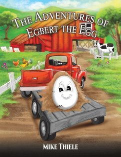 The Adventures of Egbert the Egg - Thiele, Mike