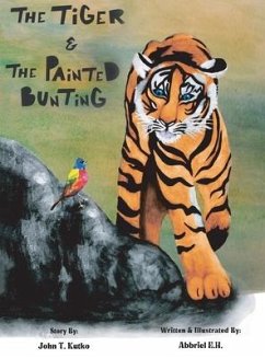 The Tiger & the Painted Bunting - Kutko, John T.; E. H., Abbriel