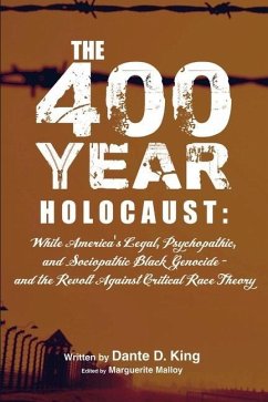 The 400-Year Holocaust - King, Dante D