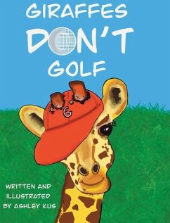 Giraffes Don't Golf - Kus, Ashley