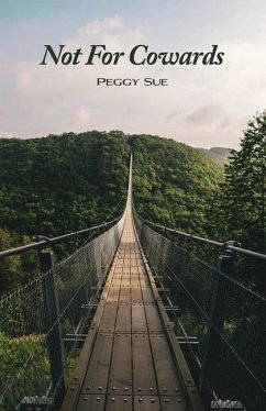 Not For Cowards - Peggy Sue