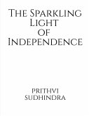 The Sparkling Light of Independence