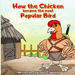 How the Chicken Became the Most Popular Bird - Wealth, Chukwuka