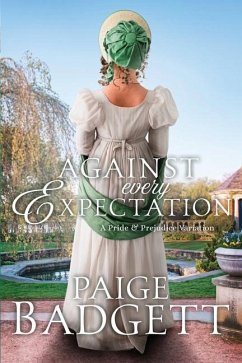 Against Every Expectation - Badgett, Paige