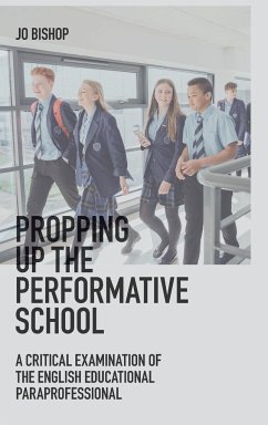 Propping up the Performative School - Bishop, Jo