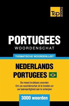 Thematische woordenschat Nederlands-Braziliaans Portugees - 3000 woorden - Taranov, Andrey