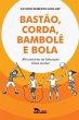Bastão, corda, bambolê e bola - Bild 1