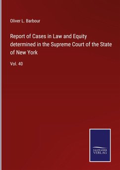 Report of Cases in Law and Equity determined in the Supreme Court of the State of New York - Barbour, Oliver L.