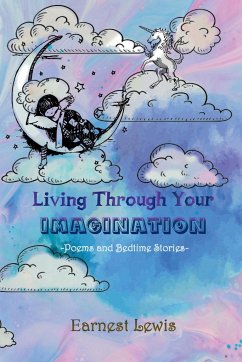 Living Through Your Imagination - Lewis, Earnest