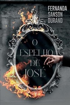 O espelho de José - Durand, Fernanda Sanson (Autora)