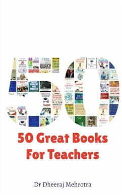 50 Great Books For Teachers - Mehrotra, Dheeraj