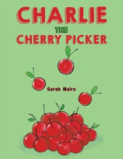 Charlie the Cherry Picker - Mairs, Sarah