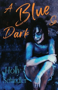 A Blue So Dark - Schindler, Holly
