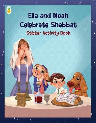 Ella and Noah Celebrate Shabbat Ella and Noah Celebrate Shabbat