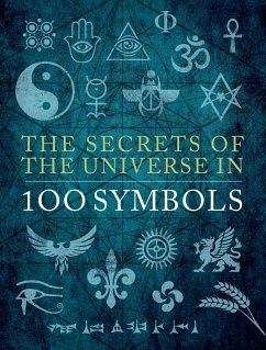 The Secrets of the Universe in 100 Symbols - Bartlett, Sarah