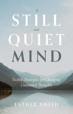 A Still and Quiet Mind - Smith, Esther