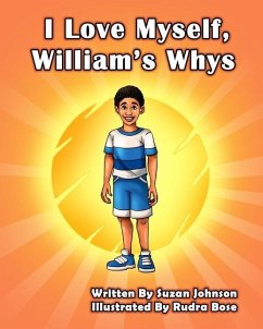 I Love Myself, William's Whys - Johnson, Suzan