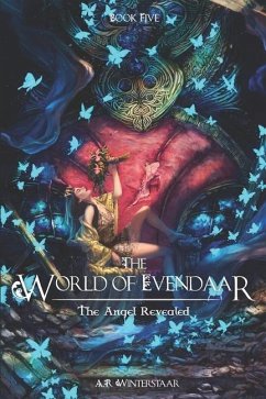 The Angel Revealed: The World of Evendaar - Winterstaar, A. R.