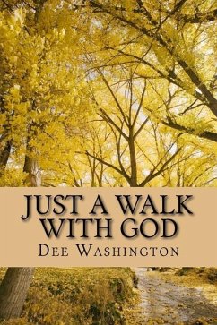 Just A Walk With God - Washington, Dee