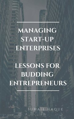 Managing Start Up Enterprises - Haque, Suhail