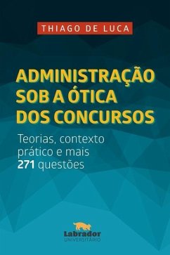 Administração sob a ótica dos concursos - Luca, Thiago de