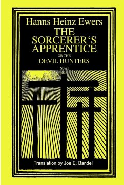 The Sorcerer's Apprentice - Bandel, Joe; Ewers, Hanns Heinz