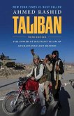 Taliban: The Power of Militant Islam in Afghanistan and Beyond