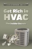 Get Rich in HVAC: The Insider Secrets