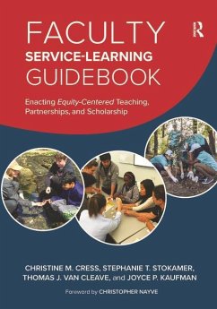 Faculty Service-Learning Guidebook - Cress, Christine M; Stokamer, Stephanie T; Cleave, Thomas J van