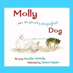 Molly the Perfectly Imperfect Dog - McMullin, Jennifer