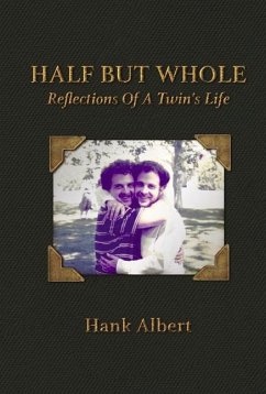 Half But Whole: Reflections of a Twin's Life - Albert, Hank