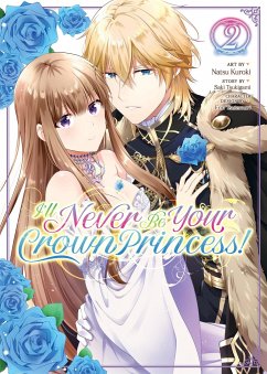 I'll Never Be Your Crown Princess! (Manga) Vol. 2 - Tsukigami, Saki
