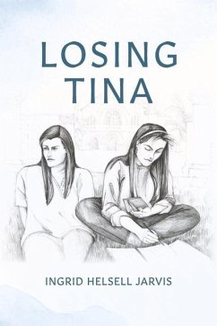 Losing Tina - Jarvis, Ingrid