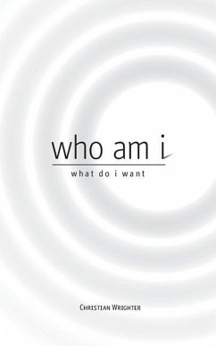 who am i, what do i want - Wrighter, Christian