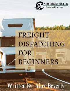 Freight Dispatching For Beginners - Beverly, Alice