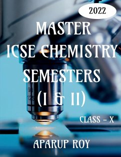 MASTER ICSE CHEMISTRY SEMESTERS (I & II) [CLASS - X] - Roy, Aparup
