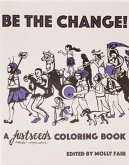 Be the Change!: A Justseeds Coloring Book