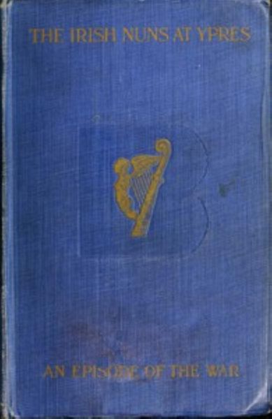 The Irish Nuns At Ypres - An Episode Of The War (eBook, ePUB)