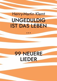 Ungeduldig ist das Leben... (eBook, ePUB) - Klemt, Henry-Martin