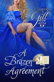 A Brazen Agreement (A Wallflower's Guide to Becoming a Bride, #1) (eBook, ePUB) A Brazen Agreement (A Wallflower's Guide to Becoming a Bride, #1) (eBook, ePUB)