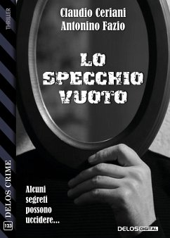 Lo specchio vuoto (eBook, ePUB) - Ceriani, Claudio; Fazio, Antonino