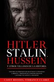 Hitler, Stalin, Hussein y otros Villanos de la Historia (eBook, ePUB)