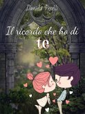 Il ricordo che ho di te (eBook, ePUB)