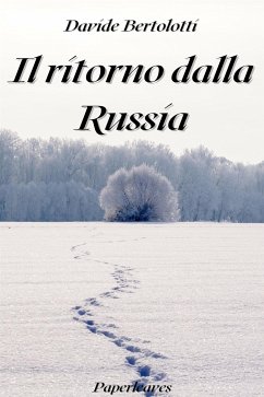 Il ritorno dalla Russia (eBook, ePUB) - Bertolotti, Davide