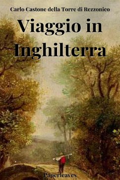 Viaggio in Inghilterra (eBook, ePUB) - Gastone della Torre di Rezzonico, Carlo