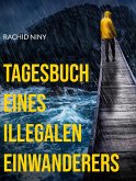 Tagesbuch eines illegalen Einwanderers (eBook, ePUB)