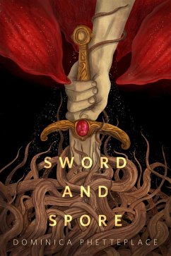 Sword & Spore (eBook, ePUB) - Phetteplace, Dominica